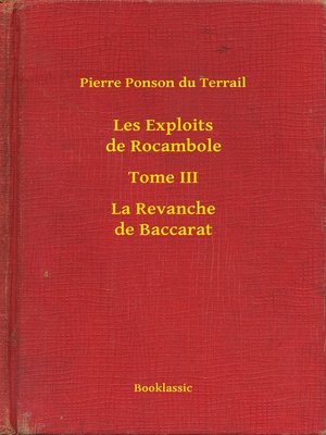 cover image of Les Exploits de Rocambole--Tome III--La Revanche de Baccarat